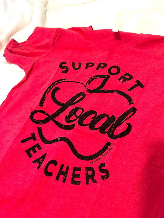 Support Local Teacher Tee